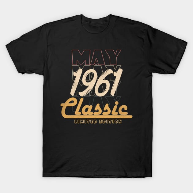 may 1961 birthday T-Shirt by BizZo